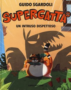 Cover Un intruso dispettoso. Supergatta