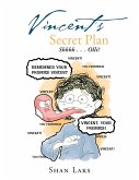 Vincent'S Secret Plan: Shhhh . . . Olli! (eBook, ePUB)