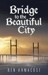 Bridge to the Beautiful City (eBook,... - Bild 1