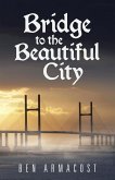 Bridge to the Beautiful City (eBook, ePUB)