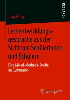 Lernentwicklungsgespräche aus der Sicht von Schülerinnen und Schülern - Häbig, Julia