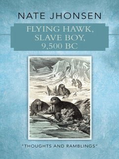 Flying Hawk, Slave Boy, 9,500 Bc (eBook, ePUB) - Jhonsen, Nate