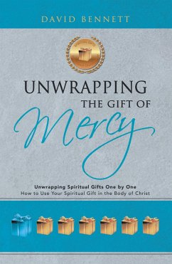 Unwrapping the Gift of Mercy (eBook, ePUB) - Bennett, David