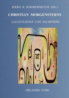 Christian Morgensterns Galgenlieder und Palmström - Morgenstern, Christian