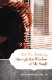 Are You Looking Through the Window of My Soul? (eBook, ePUB)