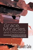Grace, Miracles, and Chocolate (eBook, ePUB)