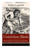 Unsichtbare Bände - Die beliebtesten Kindergeschichten: Peter Nord und Frau Fastenzeit + Reors Geschichte + Der Roman einer Fischersfrau + Mamsell Fri