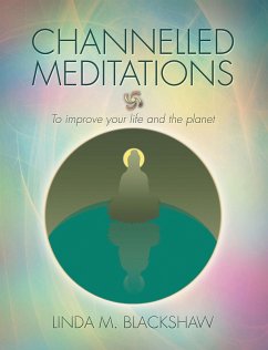 Channelled Meditations (eBook, ePUB) - Blackshaw, Linda M.