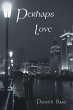 Perhaps Love (eBook, ePUB) - Bild 1