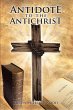 Antidote to the Antichrist (eBook, ePUB) - Bild 1