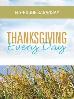 Thanksgiving Every Day (eBook, ePUB) - Sagansay, Ely Roque