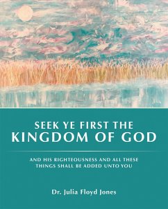 Seek Ye First the Kingdom of God (eBook, ePUB) - Jones, Julia Floyd