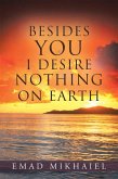 Besides You I Desire Nothing on Earth (eBook, ePUB) Besides You I Desire Nothing on Earth (eBook, ePUB)