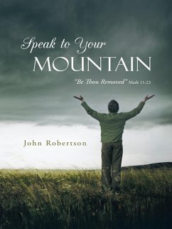Speak to Your Mountain (eBook, ePUB) - Robertson, John