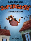 Arriva Supergatta! Supergatta Arriva Supergatta! Supergatta