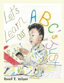 Let's Learn Our Abc's with Justus (eBook, ePUB) Let's Learn Our Abc's with Justus (eBook, ePUB)