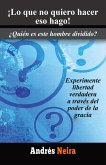 ¡Lo Que No Quiero Hacer Eso Hago! (eBook, ePUB)