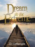 Dream to the Extreme (eBook, ePUB)