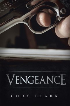 Vengeance (eBook, ePUB) - Clark, Cody