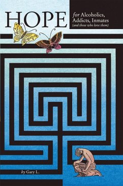 Cover Hope for Alcoholics, Addicts, Inmates (And Those Who Love Them) (eBook, ePUB)