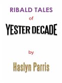 Ribald Tales of Yesterdecade (eBook, ePUB)