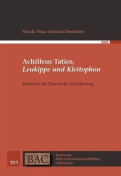 Achilleus Tatios, Leukippe und Kleitophon - Schmid-Dümmler, Nicola Nina