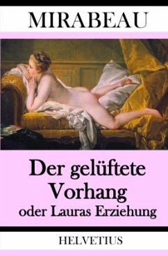 Der gelüftete Vorhang oder Lauras Erziehung - Mirabeau, Honoré-Gabriel Riquetti