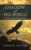 Shadow of His Wings (eBook, ePUB)
