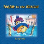 Teejay to the Rescue (eBook, ePUB) Teejay to the Rescue (eBook, ePUB)