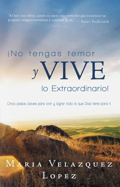 Cover ¡No Tengas Temor Y Vive Lo Extraordinario! (eBook, ePUB)
