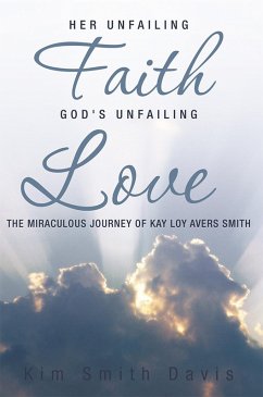 Her Unfailing Faith...God's Unfailing Love (eBook, ePUB) - Davis, Kim Smith