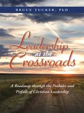 Leadership at the Crossroads (eBook, ePUB)