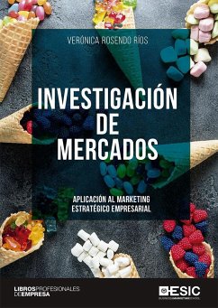 Investigación de mercados : aplicación al marketing estratégico empresarial - Rosendo Ríos, Verónica