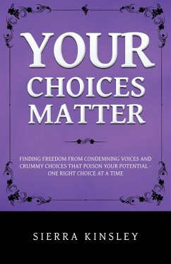 Your Choices Matter (eBook, ePUB) - Kinsley, Sierra