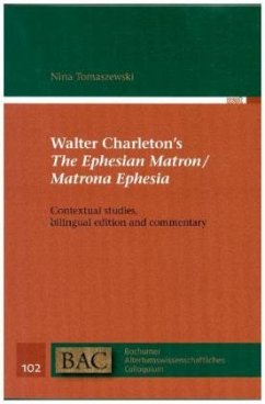 Walter Charleton's The Ephesian Matron / Matrona Ephesia - Tomaszewski, Nina