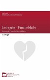 Liebe geht - Familie bleibt