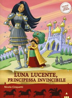 Cover Luna lucente, principessa invincibile. Storie nelle storie