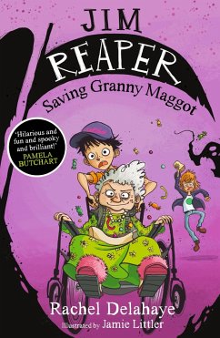 Jim Reaper: Saving Granny Maggot (eBook, ePUB) - Delahaye, Rachel