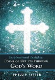 Inspirational Insights; Poems of Uplifts Through God's Word (eBook, ePUB)