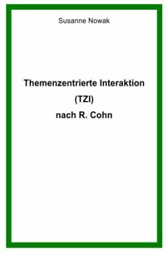 Themenzentrierte Interaktion (TZI) nach R. Cohn - Nowak, Susanne