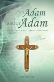 To Adam About Adam (eBook, ePUB) To Adam About Adam (eBook, ePUB)