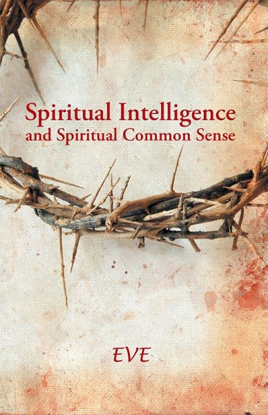 Spiritual Intelligence and Spiritual Common Sense (eBook, ePUB) Spiritual Intelligence and Spiritual Common Sense (eBook, ePUB)