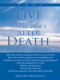 Live in Total Peace After Death (eBook, ePUB)