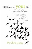 His Favour on Your Life (eBook, ePUB) His Favour on Your Life (eBook, ePUB)