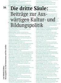 Die dritte Säule: Beiträge zur Auswärtigen Kultur- und Bildungspolitik - Zimmermann, Olaf