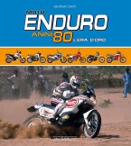 Moto Enduro anni 80. L'era d'oro Moto Enduro anni 80. L'era d'oro