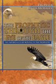 Prophetic Through the Eye of the Eagle (eBook, ePUB)
