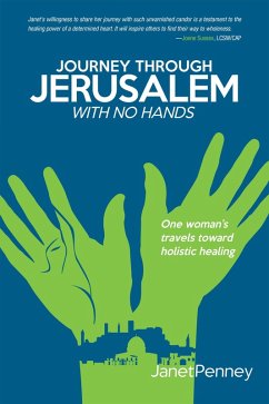 Journey Through Jerusalem with No Hands (eBook, ePUB) - Penney, Janet