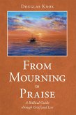 From Mourning to Praise (eBook, ePUB)