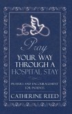 Pray Your Way Through a Hospital Stay (eBook, ePUB)